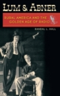 Lum and Abner : Rural America and the Golden Age of Radio - Book