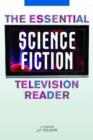 The Essential Science Fiction Television Reader - Book