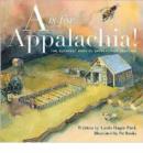 A is for Appalachia : The Alphabet Book of Appalachian Heritage - Book