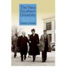 The New Southern University : Academic Freedom and Liberalism at UNC - Book