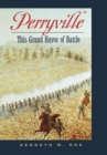 Perryville : This Grand Havoc of Battle - eBook