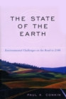 The State of the Earth : Environmental Challenges on the Road to 2100 - eBook