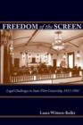 Freedom of the Screen : Legal Challenges to State Film Censorship, 1915-1981 - eBook
