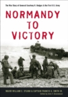 Normandy to Victory : The War Diary of General Courtney H. Hodges & the First U.S. Army - eBook