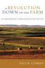 A Revolution Down on the Farm : The Transformation of American Agriculture since 1929 - eBook