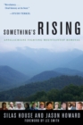 Something's Rising : Appalachians Fighting Mountaintop Removal - eBook
