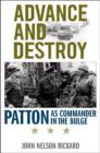Advance and Destroy : Patton as Commander in the Bulge - eBook
