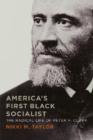 America's First Black Socialist : The Radical Life of Peter H. Clark - Book