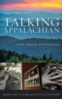 Talking Appalachian : Voice, Identity, and Community - Book