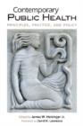 Contemporary Public Health : Principles, Practice, and Policy - Book
