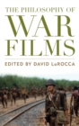The Philosophy of War Films - Book