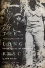 The Longest Rescue : The Life and Legacy of Vietnam POW William A. Robinson - Book
