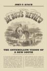 De Bow's Review : The Antebellum Vision of a New South - eBook