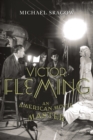 Victor Fleming : An American Movie Master - eBook