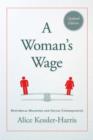 A Woman's Wage : Historical Meanings and Social Consequences - eBook