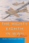 The Mighty Eighth in WWII : A Memoir - eBook