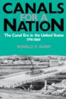 Canals For A Nation : The Canal Era in the United States, 1790-1860 - eBook