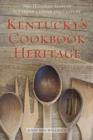 Kentucky's Cookbook Heritage : Two Hundred Years of Southern Cuisine and Culture - Book