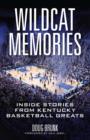 Wildcat Memories : Inside Stories from Kentucky Basketball Greats - eBook