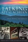 Talking Appalachian : Voice, Identity, and Community - Book