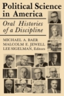 Political Science in America : Oral Histories of a Discipline - Book