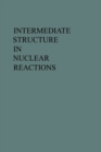 Intermediate Structure in Nuclear Reactions - Book