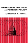 Senatorial Politics and Foreign Policy - Book