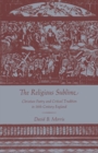 The Religious Sublime : Christian Poetry and Critical Tradition in 18th-Century England - Book