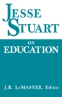 Jesse Stuart On Education - Book