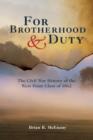 For Brotherhood and Duty : The Civil War History of the West Point Class of 1862 - eBook