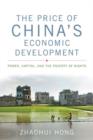 The Price of China's Economic Development : Power, Capital, and the Poverty of Rights - Book