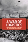 A War of Logistics : Parachutes and Porters in Indochina, 1945--1954 - Book