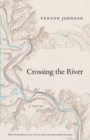Crossing the River : A Novel - Book