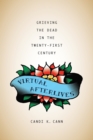 Virtual Afterlives : Grieving the Dead in the Twenty-First Century - Book
