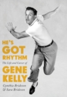 He's Got Rhythm : The Life and Career of Gene Kelly - Book