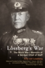 Lossberg's War : The World War I Memoirs of a German Chief of Staff - eBook