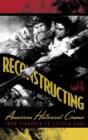 Reconstructing American Historical Cinema : From Cimarron to Citizen Kane - eBook