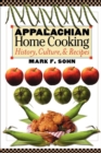 Appalachian Home Cooking : History, Culture, & Recipes - eBook