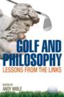 Golf and Philosophy : Lessons from the Links - eBook