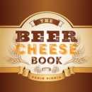 The Beer Cheese Book - Book