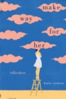 Make Way for Her : & Other Stories - eBook
