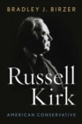 Russell Kirk : American Conservative - Book