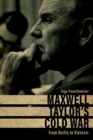 Maxwell Taylor's Cold War : From Berlin to Vietnam - Book