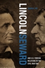 Lincoln, Seward, and US Foreign Relations in the Civil War Era - Book