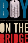 Boy on the Bridge : The Story of John Shalikashvili's American Success - Book