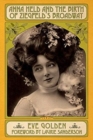 Anna Held and the Birth of Ziegfeld's Broadway - Book