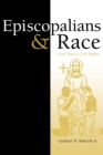 Episcopalians and Race : Civil War to Civil Rights - Book
