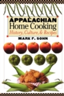 Appalachian Home Cooking : History, Culture, and Recipes - Book