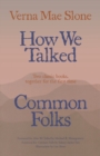 How We Talked and Common Folks - Book