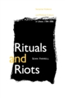 Rituals and Riots : Sectarian Violence and Political Culture in Ulster, 1784-1886 - Book